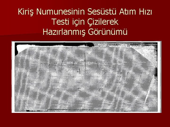 Kiriş Numunesinin Sesüstü Atım Hızı Testi için Çizilerek Hazırlanmış Görünümü 