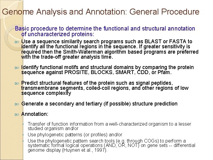 Genome Analysis and Annotation: General Procedure Basic procedure to determine the functional and structural