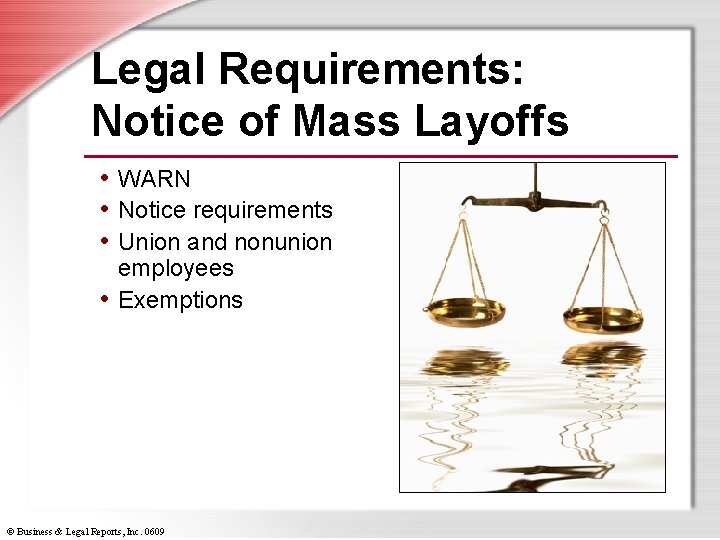 Legal Requirements: Notice of Mass Layoffs • WARN • Notice requirements • Union and