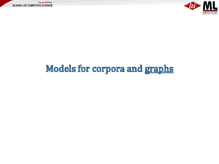 Models for corpora and graphs 