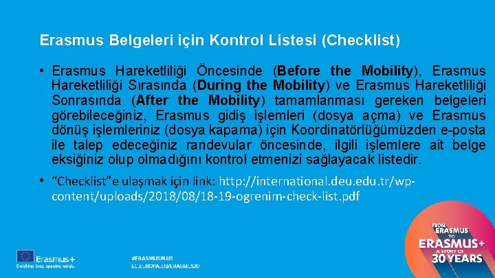 Erasmus Belgeleri için Kontrol Listesi (Checklist) • Erasmus Hareketliliği Öncesinde (Before the Mobility), Erasmus