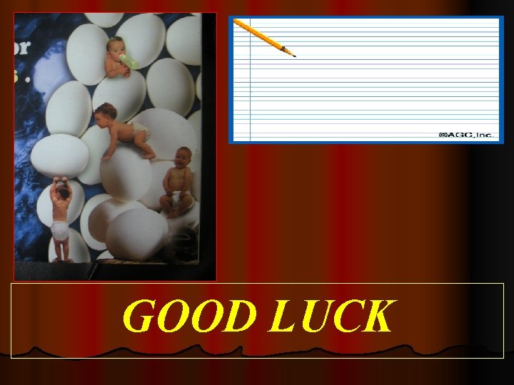 GOOD LUCK 