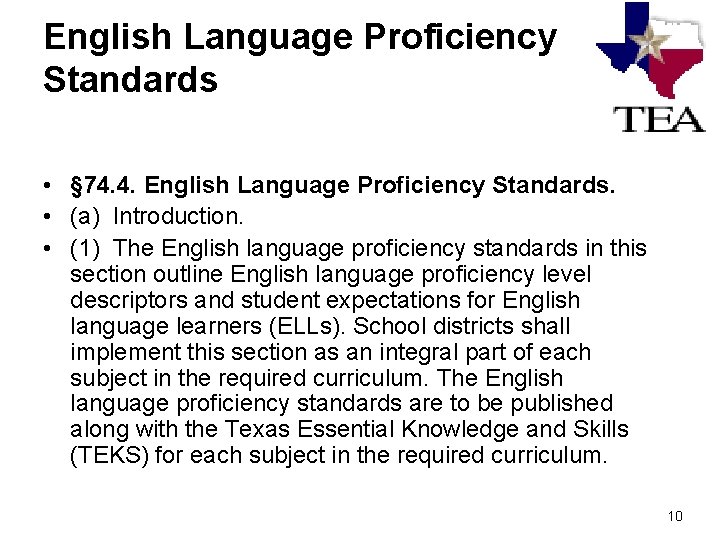 English Language Proficiency Standards • § 74. 4. English Language Proficiency Standards. • (a)