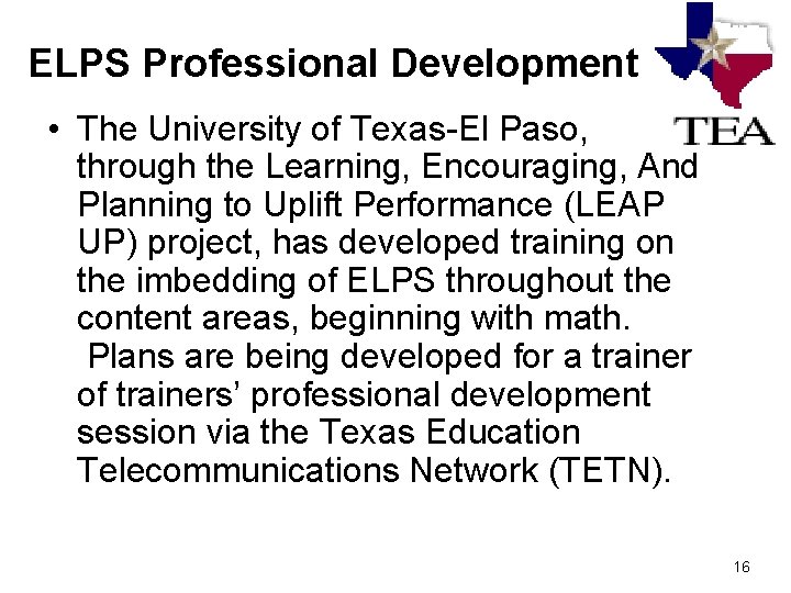 ELPS Professional Development • The University of Texas-El Paso, through the Learning, Encouraging, And