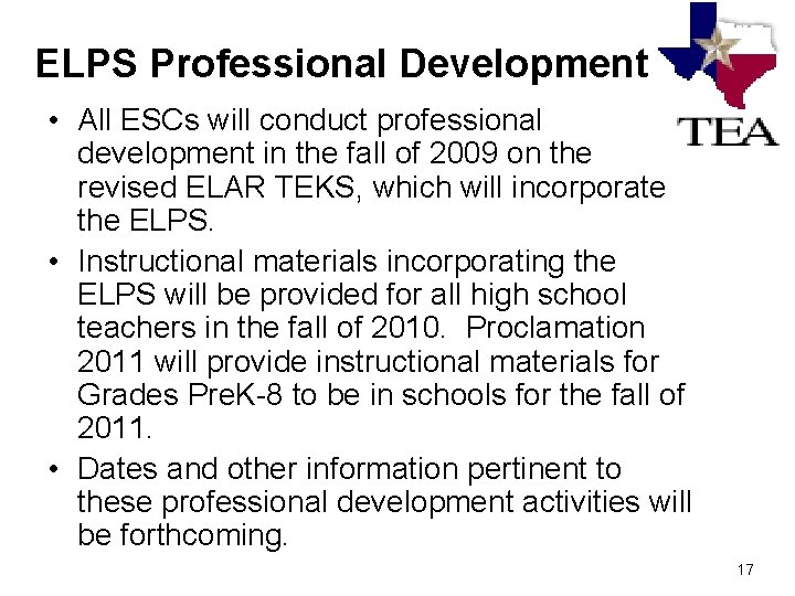 ELPS Professional Development • All ESCs will conduct professional development in the fall of