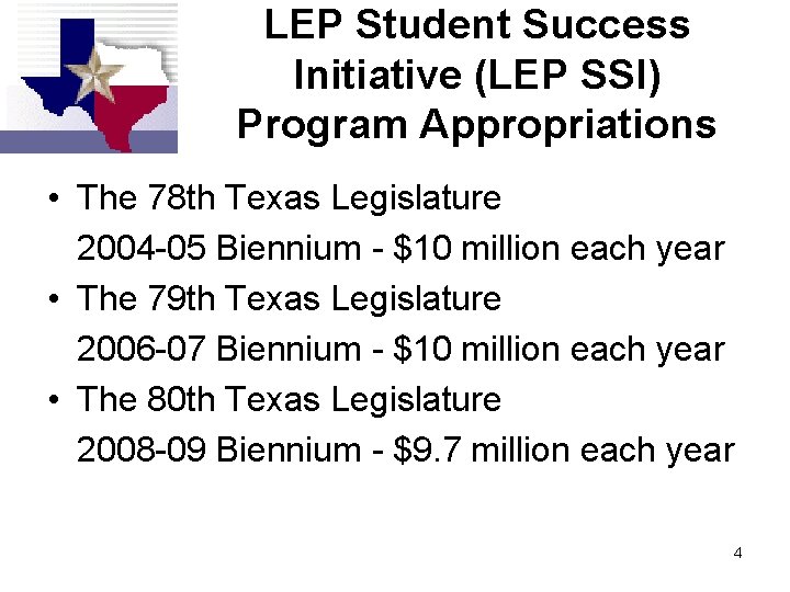 LEP Student Success Initiative (LEP SSI) Program Appropriations • The 78 th Texas Legislature