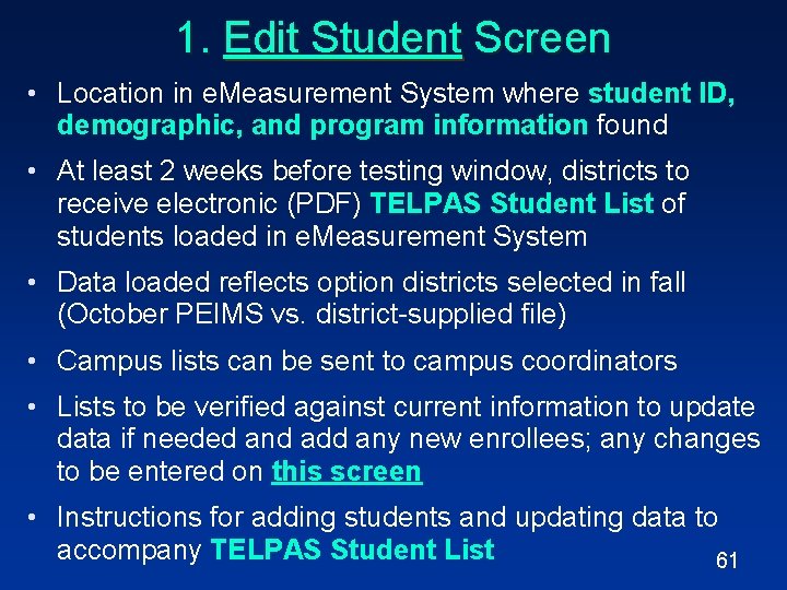 1. Edit Student Screen • Location in e. Measurement System where student ID, demographic,