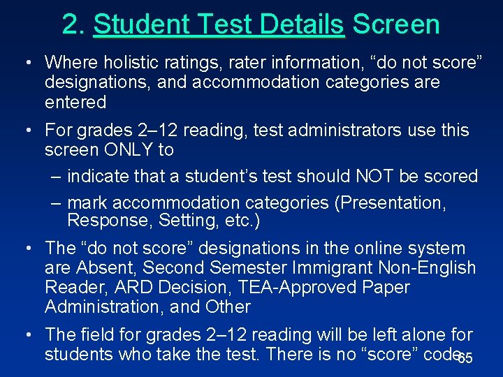 2. Student Test Details Screen • Where holistic ratings, rater information, “do not score”