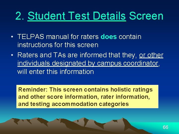 2. Student Test Details Screen • TELPAS manual for raters does contain instructions for