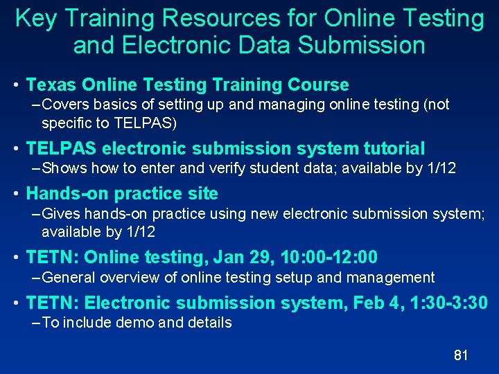 Key Training Resources for Online Testing and Electronic Data Submission • Texas Online Testing