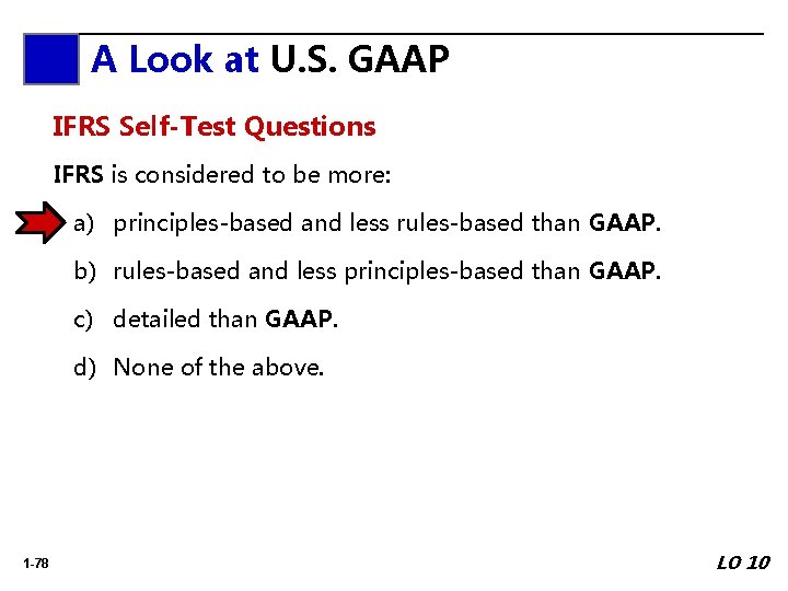 A Look A at. Look U. S. GAAP at IFRS Self-Test Questions IFRS is