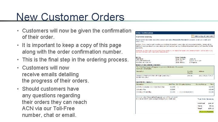 New Customer Orders • Customers will now be given the confirmation of their order.