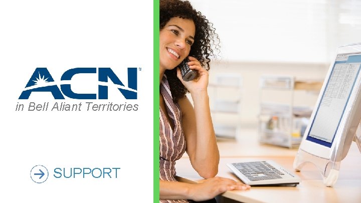 in Bell Aliant Territories SUPPORT 