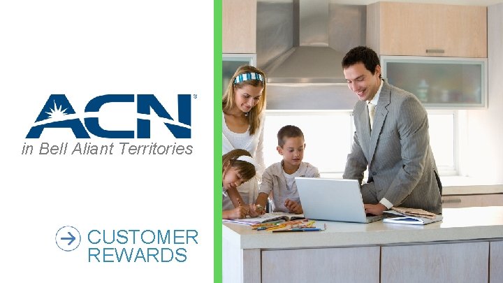 in Bell Aliant Territories CUSTOMER REWARDS 