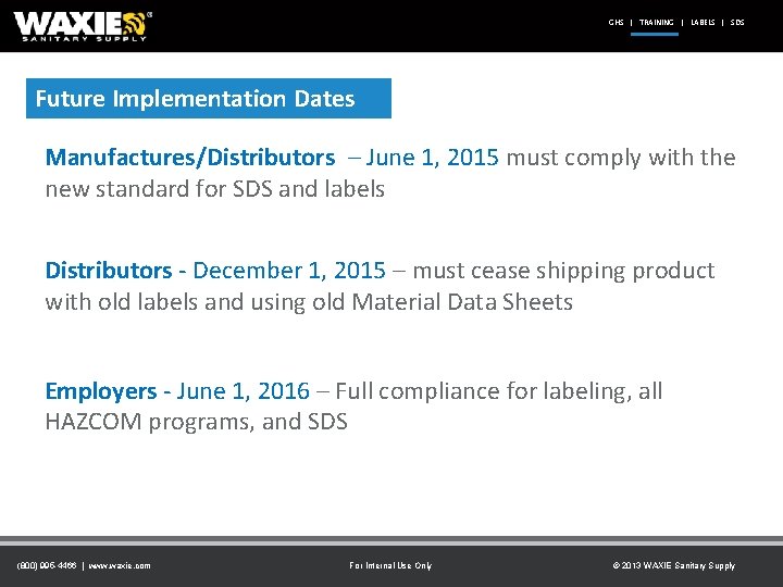 GHS | TRAINING | LABELS | SDS Future Implementation Dates Manufactures/Distributors – June 1,