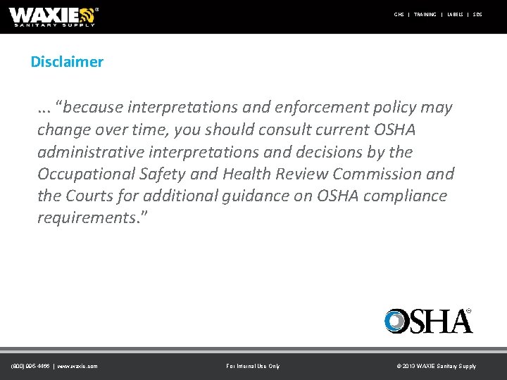 GHS | TRAINING | LABELS | SDS Disclaimer . . . “because interpretations and