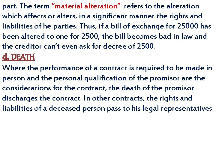 part. The term “material alteration” refers to the alteration which affects or alters, in