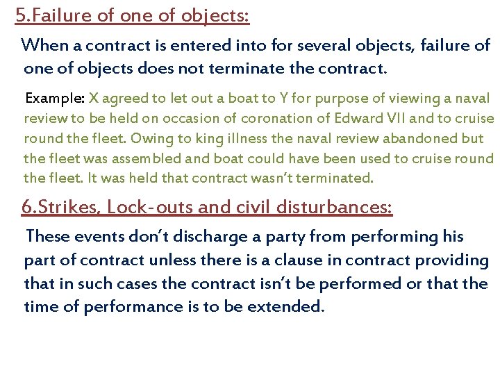 5. Failure of one of objects: When a contract is entered into for several