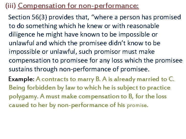 (iii) Compensation for non-performance: Section 56(3) provides that, “where a person has promised to