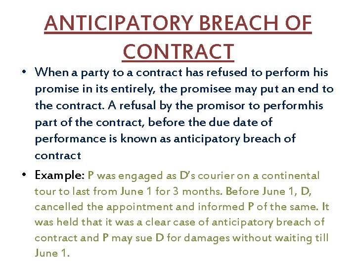 ANTICIPATORY BREACH OF CONTRACT • When a party to a contract has refused to