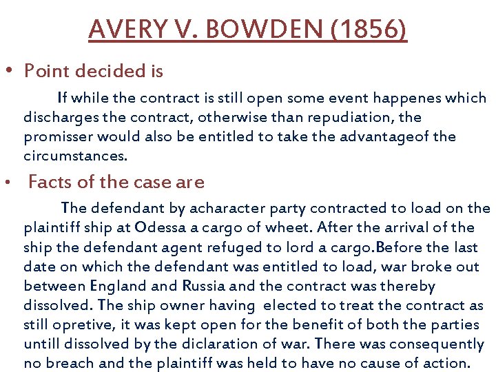 AVERY V. BOWDEN (1856) • Point decided is If while the contract is still