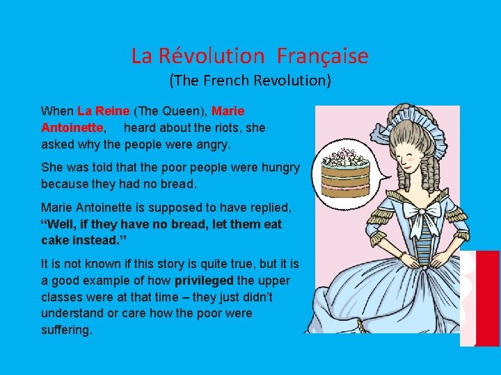 La Révolution Française (The French Revolution) When La Reine (The Queen), Marie Antoinette, heard