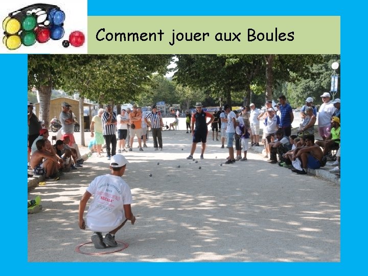 Comment jouer aux Boules 