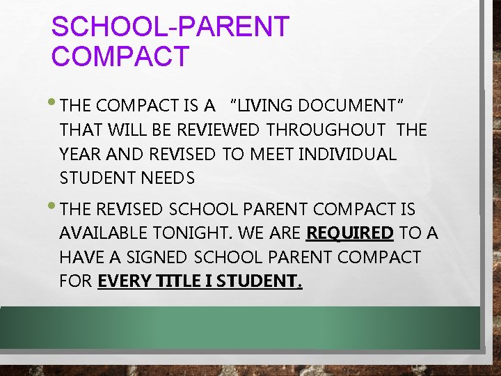 SCHOOL-PARENT COMPACT • THE COMPACT IS A “LIVING DOCUMENT” THAT WILL BE REVIEWED THROUGHOUT