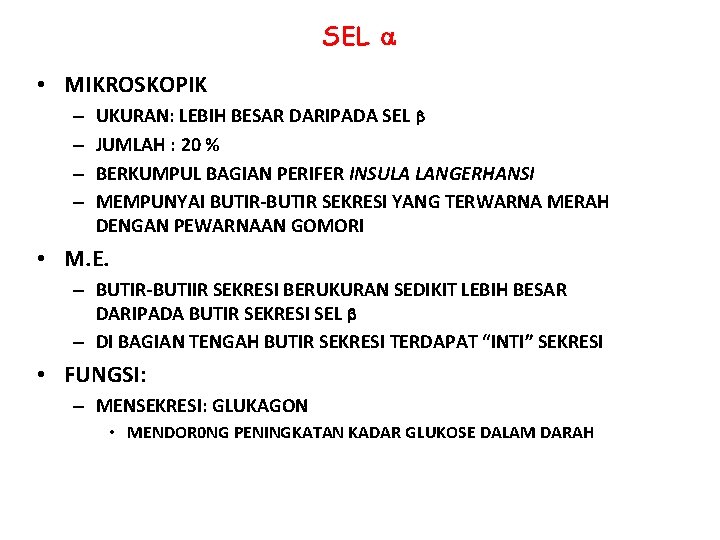 SEL • MIKROSKOPIK – – UKURAN: LEBIH BESAR DARIPADA SEL JUMLAH : 20 %