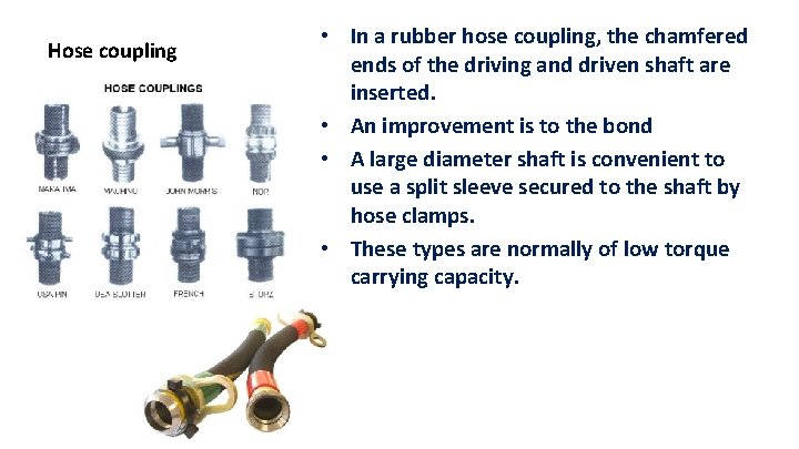 Hose coupling • In a rubber hose coupling, the chamfered ends of the driving