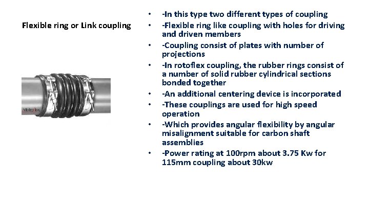 Flexible ring or Link coupling • • -In this type two different types of