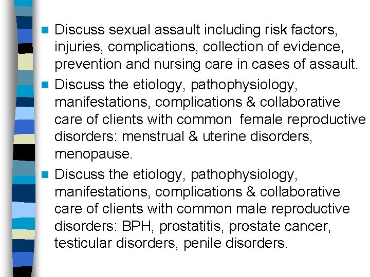 Discuss sexual assault including risk factors, injuries, complications, collection of evidence, prevention and nursing