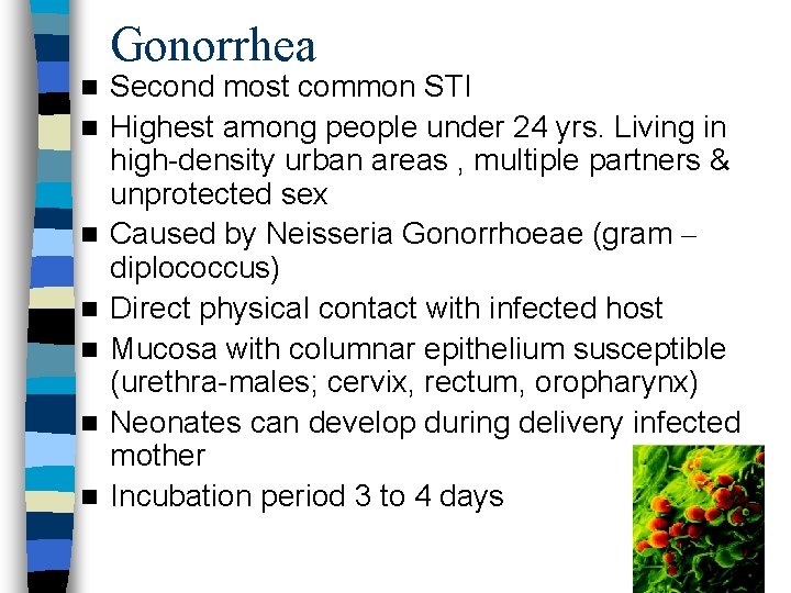 Gonorrhea n n n n Second most common STI Highest among people under 24