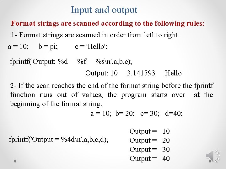 Input and output Format strings are scanned according to the following rules: 1 -