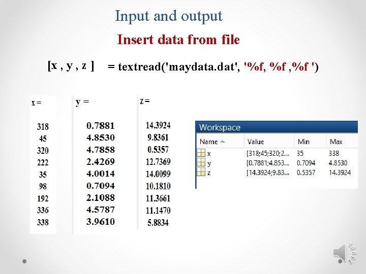 Input and output Insert data from file [x , y , z ] =