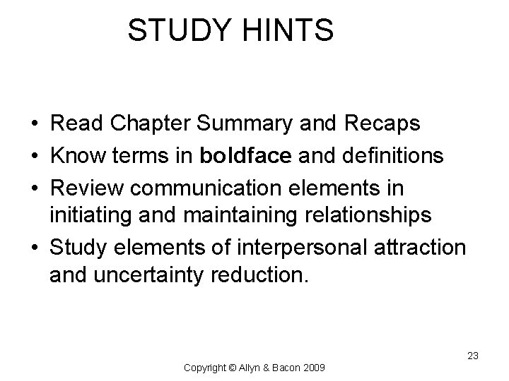 STUDY HINTS • Read Chapter Summary and Recaps • Know terms in boldface and