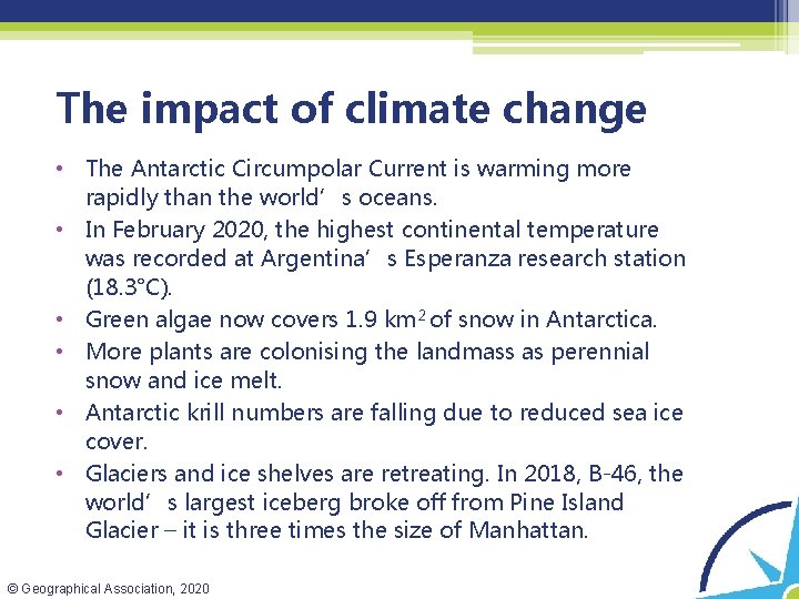 The impact of climate change • The Antarctic Circumpolar Current is warming more rapidly