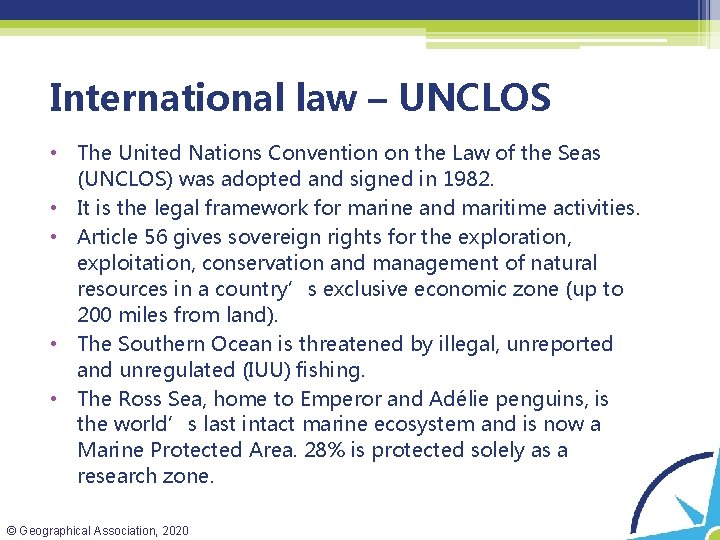 International law – UNCLOS • The United Nations Convention on the Law of the