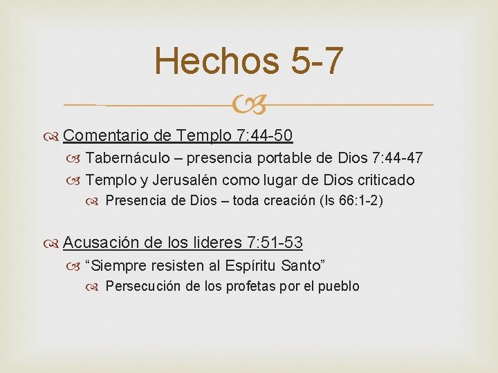 Hechos 5 -7 Comentario de Templo 7: 44 -50 Tabernáculo – presencia portable de