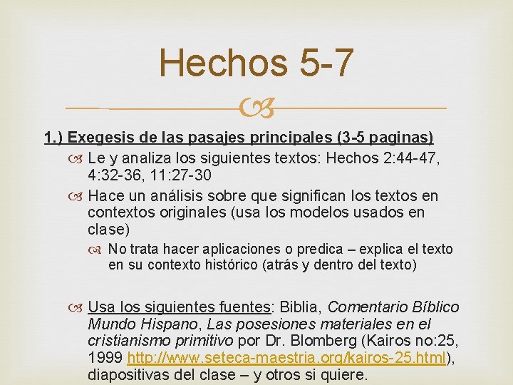 Hechos 5 -7 1. ) Exegesis de las pasajes principales (3 -5 paginas) Le