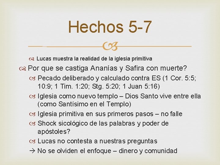 Hechos 5 -7 Lucas muestra la realidad de la iglesia primitiva Por que se