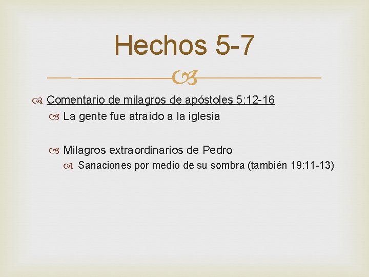 Hechos 5 -7 Comentario de milagros de apóstoles 5: 12 -16 La gente fue