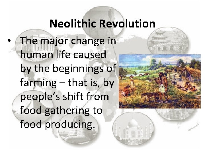 Neolithic Revolution The Major Change In Human Life