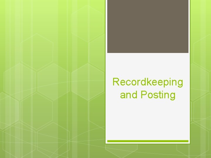 Recordkeeping and Posting 