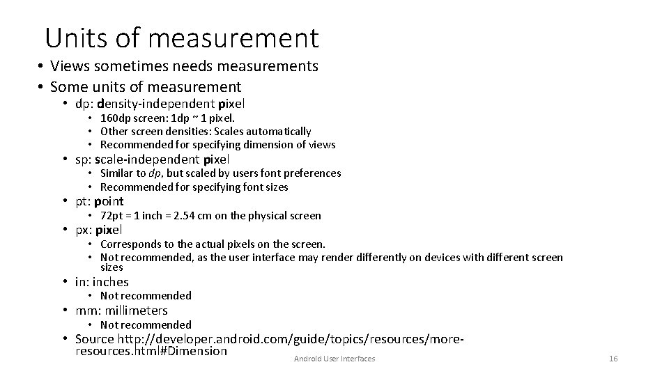 Units of measurement • Views sometimes needs measurements • Some units of measurement • Units of measurement • Views sometimes needs measurements • Some units of measurement •