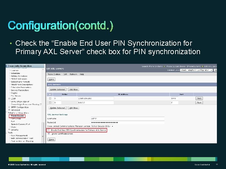  • Check the “Enable End User PIN Synchronization for Primary AXL Server” check