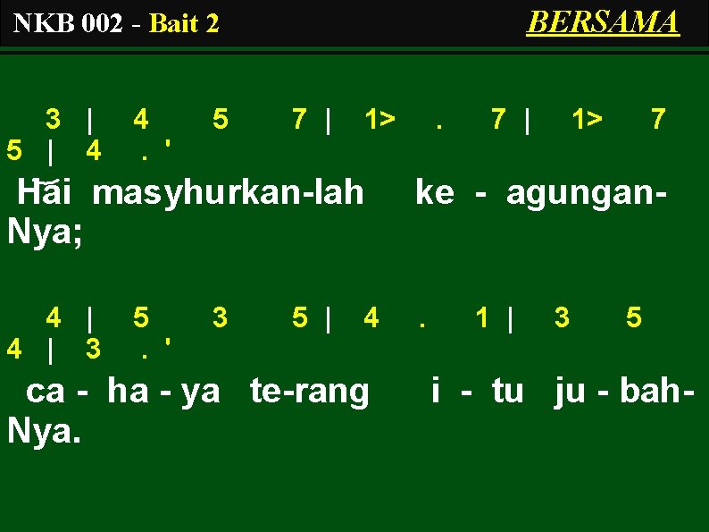 BERSAMA NKB 002 - Bait 2 3 | 5 | 4 4. ' 5