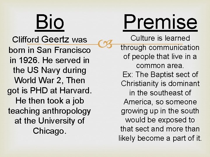 Bio Premise Clifford Geertz was born in San Francisco in 1926. He served in