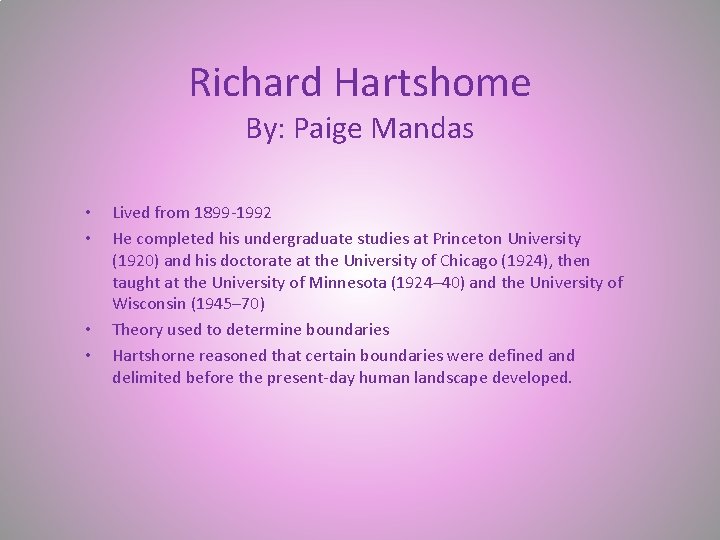 Richard Hartshome By: Paige Mandas • • Lived from 1899 -1992 He completed his