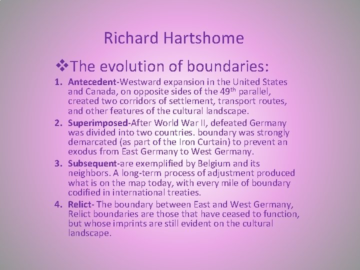 Richard Hartshome v. The evolution of boundaries: 1. Antecedent-Westward expansion in the United States
